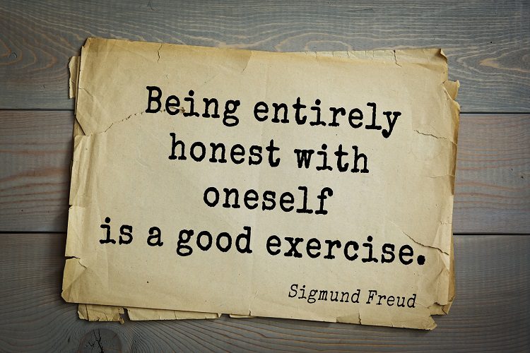 Austrian psychoanalyst and psychiatrist Sigmund Freud (1856-1939) quote. Being entirely honest with oneself is a good exercise.